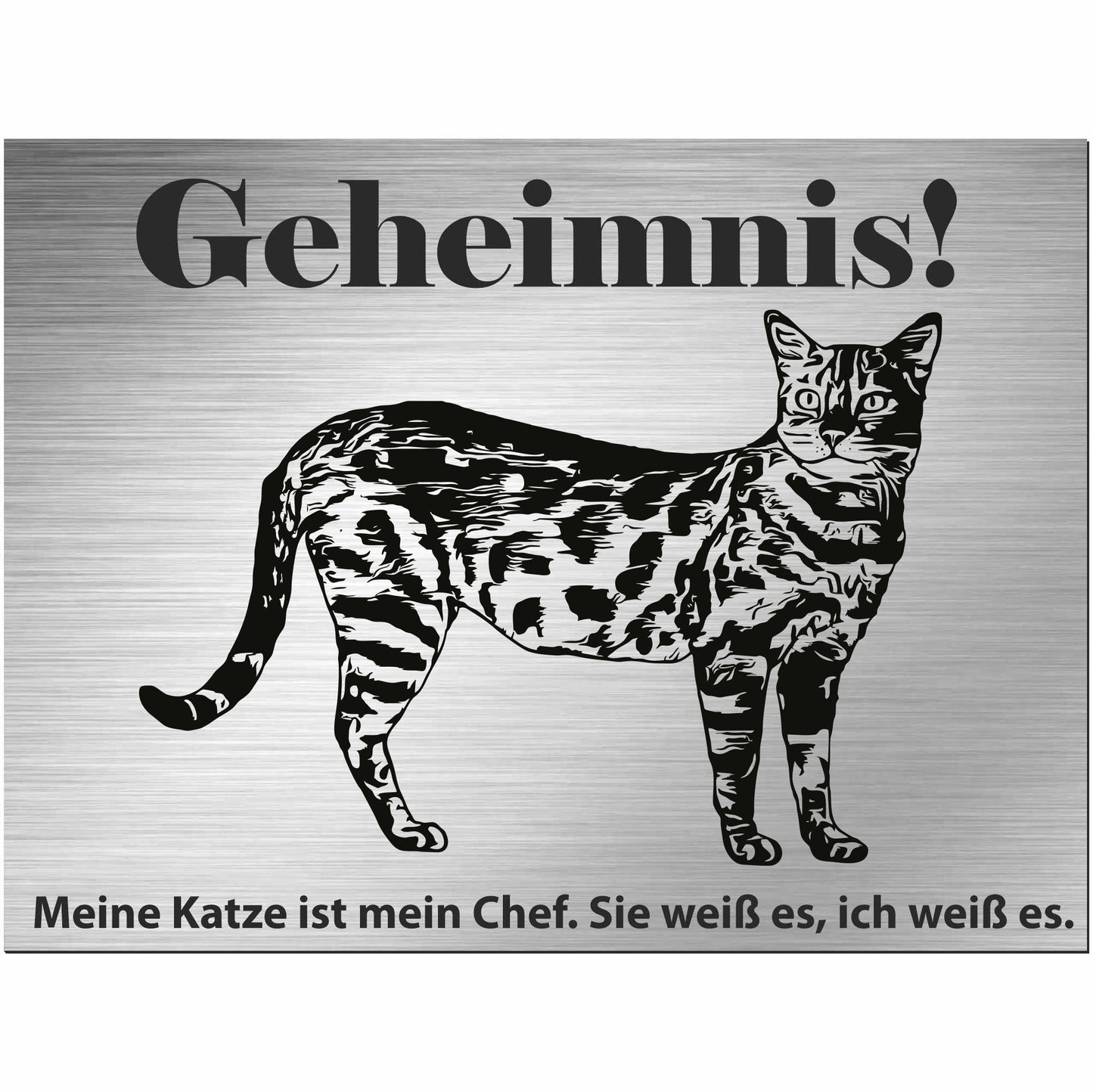 Bengalische Katze - Bengale - Schild bedruckt - Spruch - Deko Geschenkidee