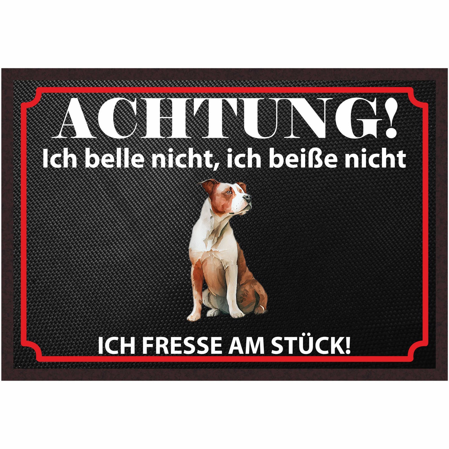 Fussmatte Hund - American Stafford - 50x35 cm mit lustigem Spruch