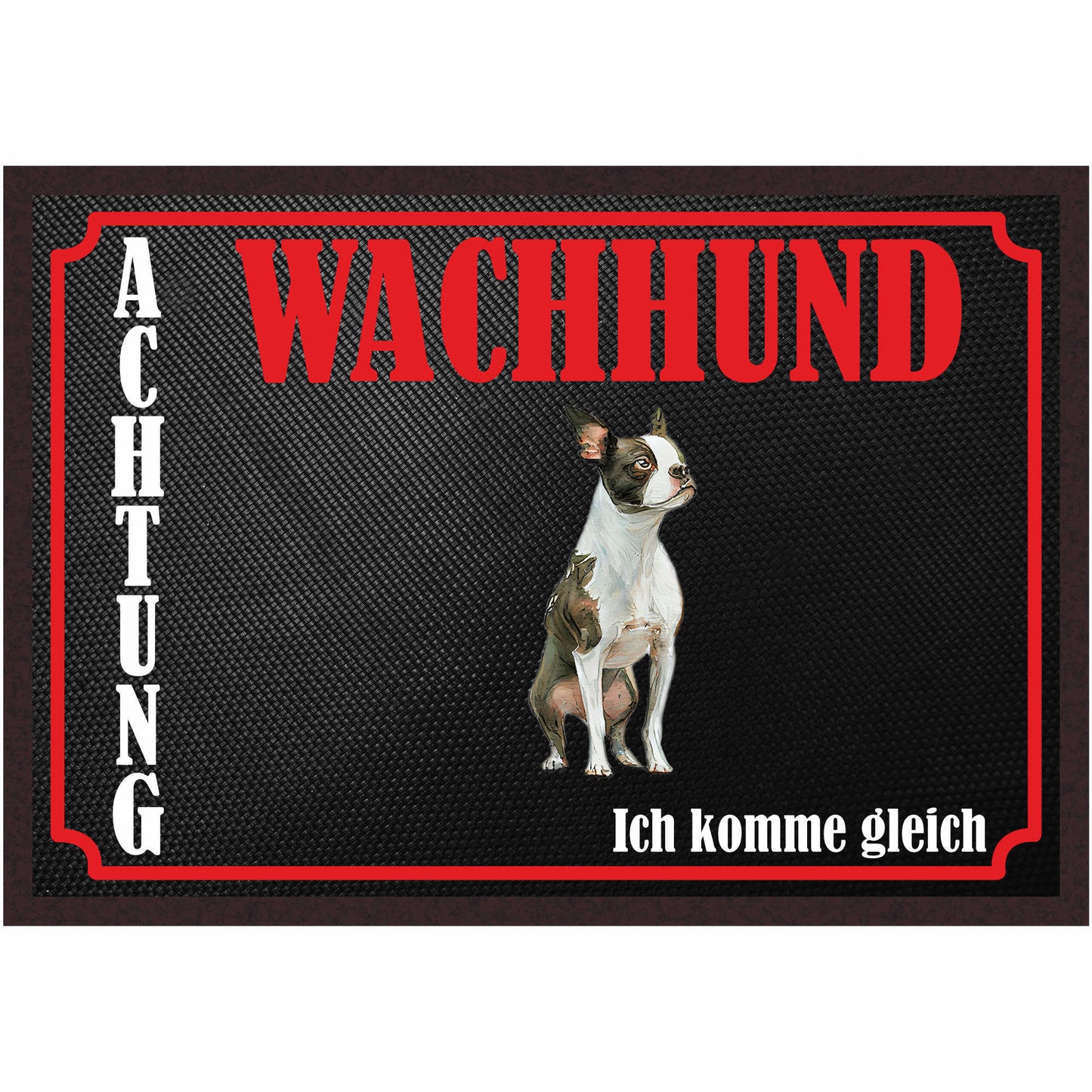 Fussmatte Hund - Boston Terrier - 50x35 cm mit lustigem Spruch