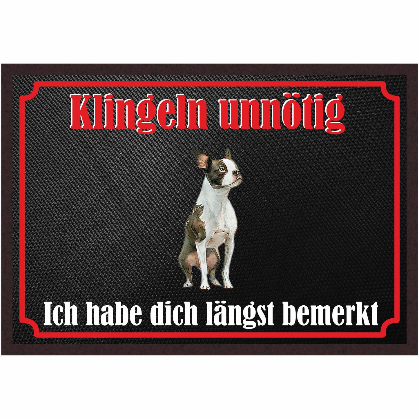 Fussmatte Hund - Boston Terrier - 50x35 cm mit lustigem Spruch