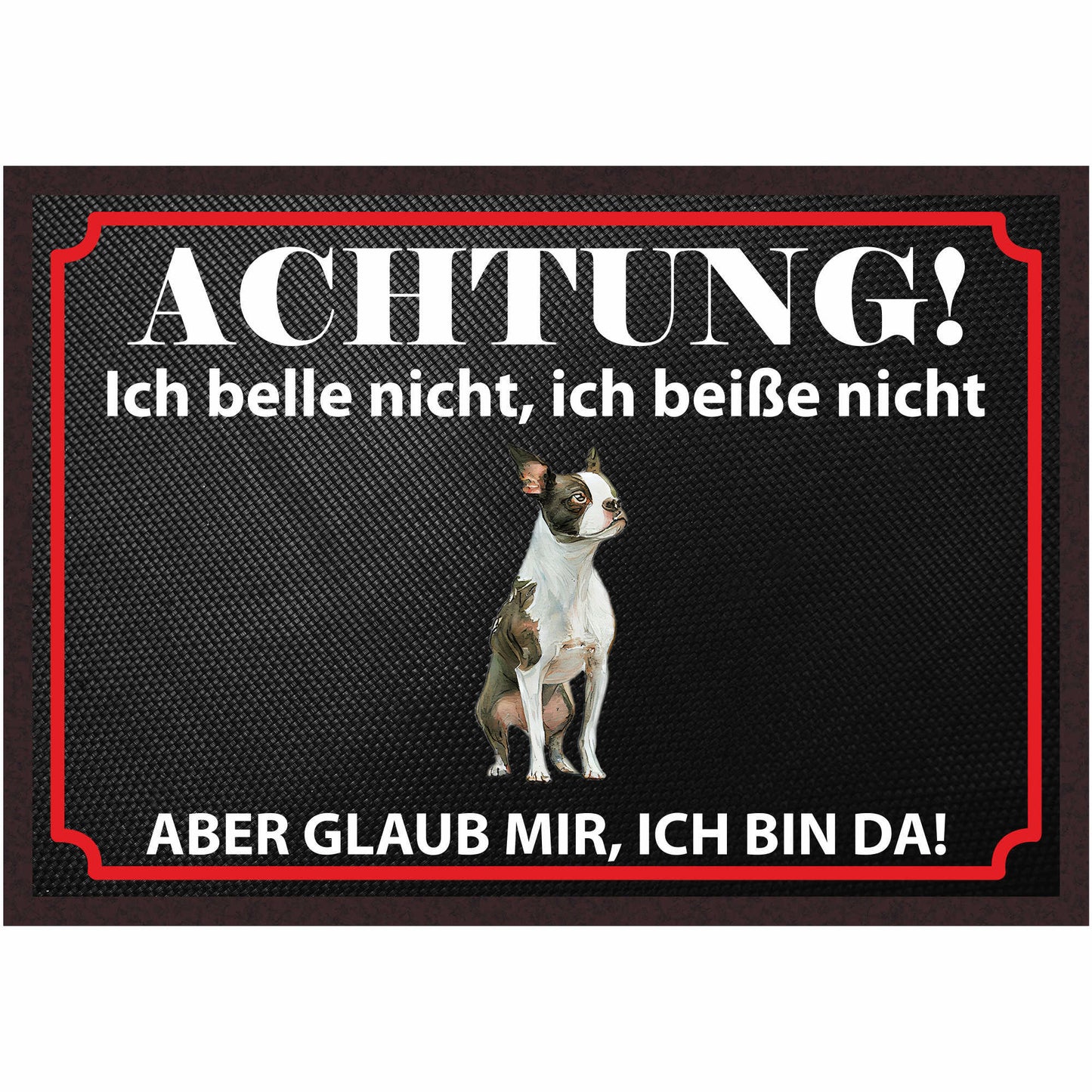 Fussmatte Hund - Boston Terrier - 50x35 cm mit lustigem Spruch