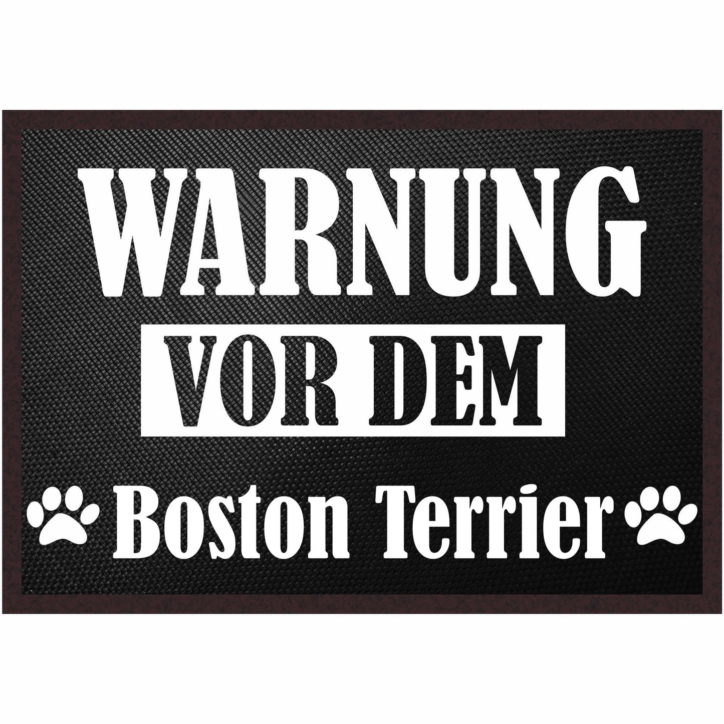 Fussmatte Hund - Boston Terrier - 50x35 cm mit lustigem Spruch