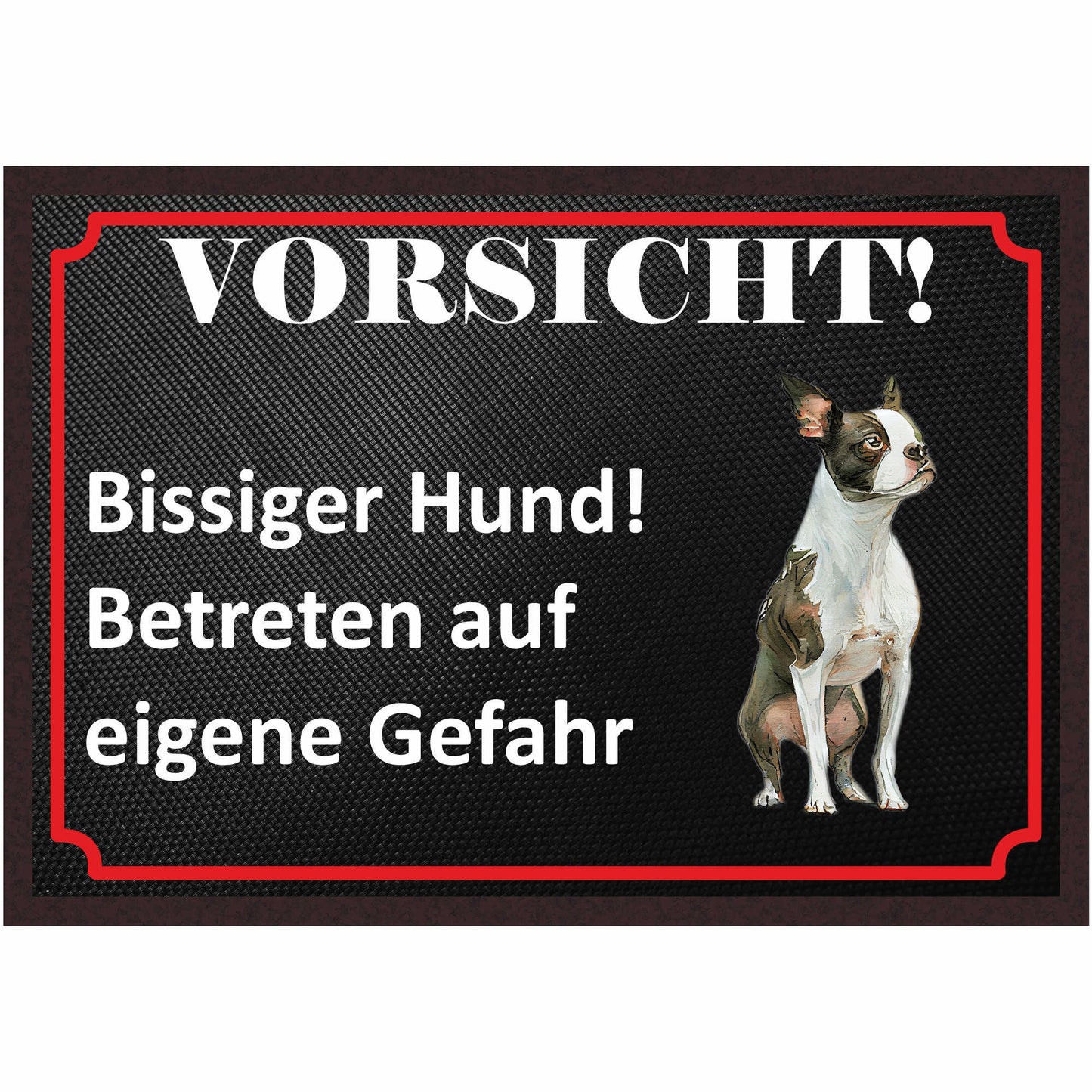 Fussmatte Hund - Boston Terrier - 50x35 cm mit lustigem Spruch
