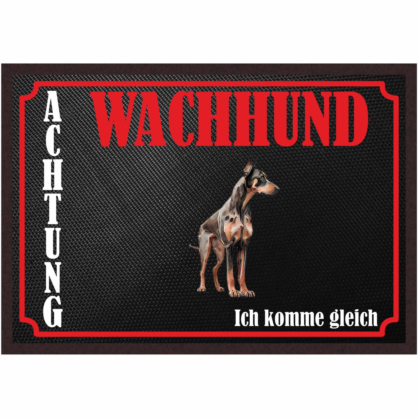Fussmatte Hund - Dobermann - 50x35 cm mit lustigem Spruch