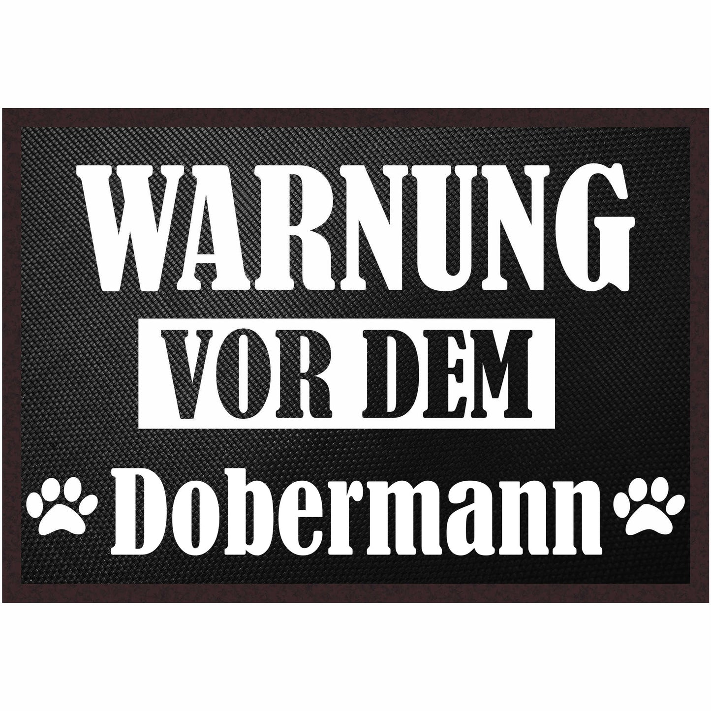 Fussmatte Hund - Dobermann - 50x35 cm mit lustigem Spruch