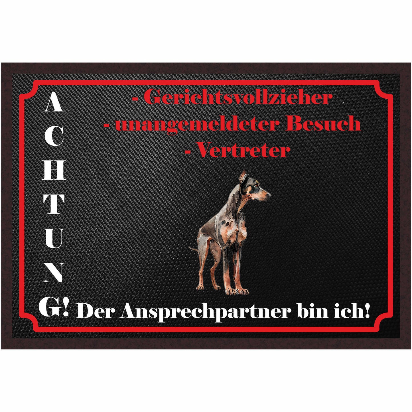 Fussmatte Hund - Dobermann - 50x35 cm mit lustigem Spruch