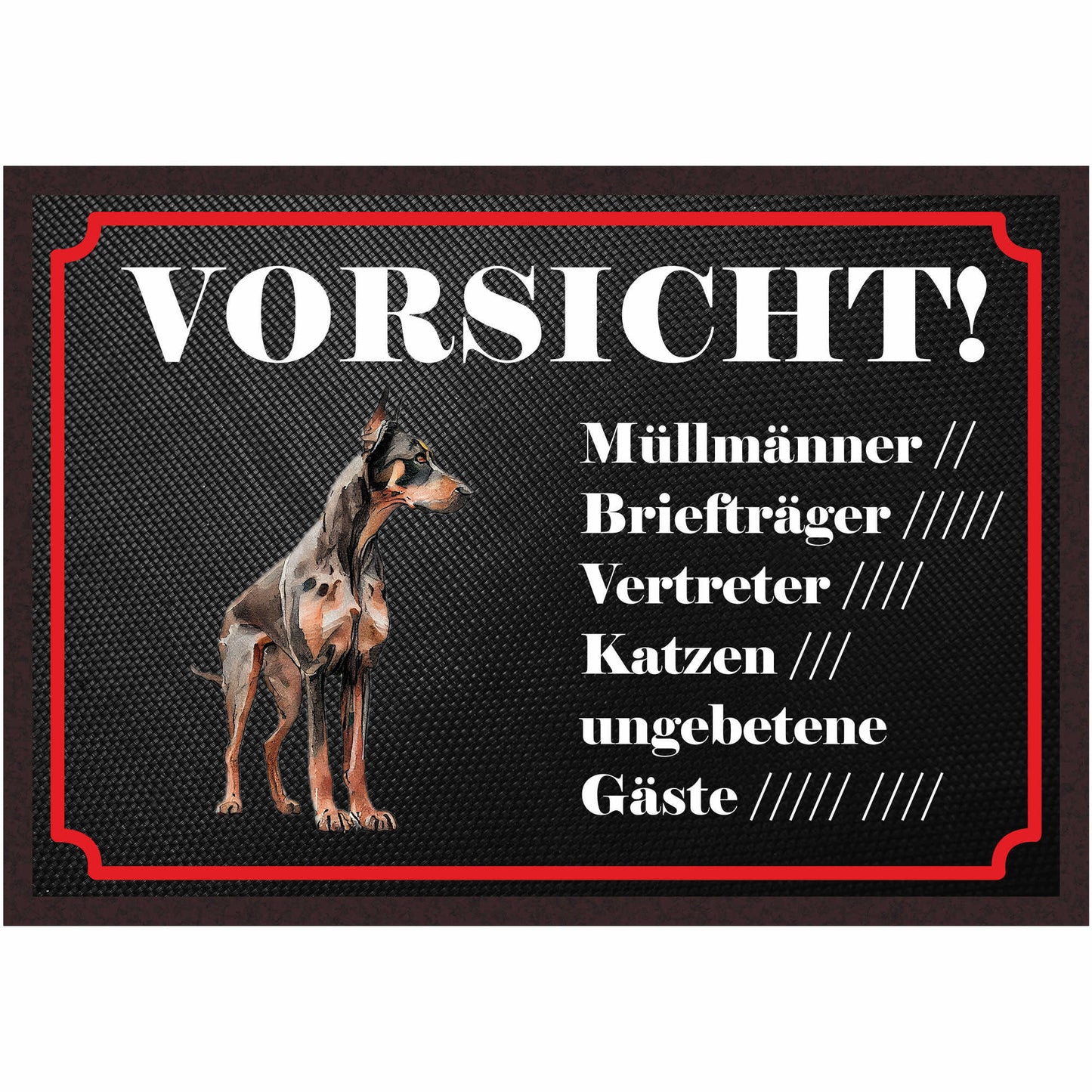 Fussmatte Hund - Dobermann - 50x35 cm mit lustigem Spruch