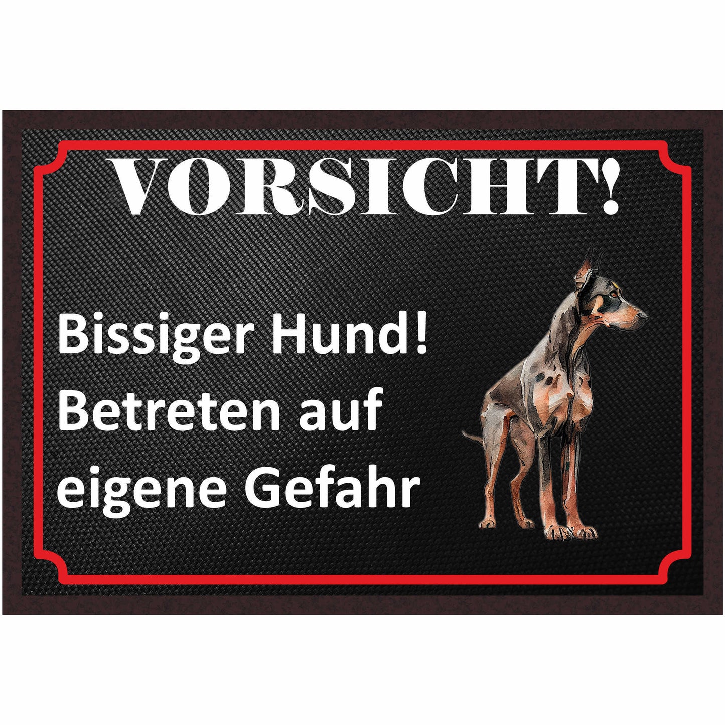 Fussmatte Hund - Dobermann - 50x35 cm mit lustigem Spruch