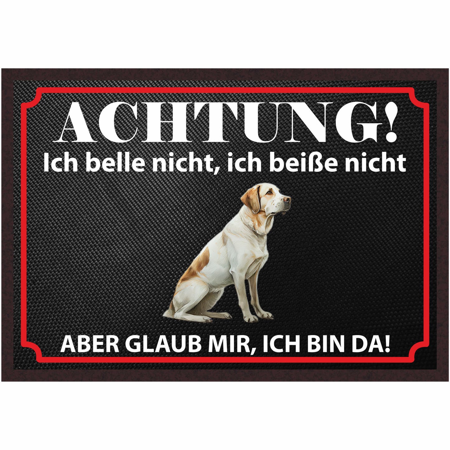 Fussmatte Hund - Labrador Retriever - 50x35 cm mit lustigem Spruch