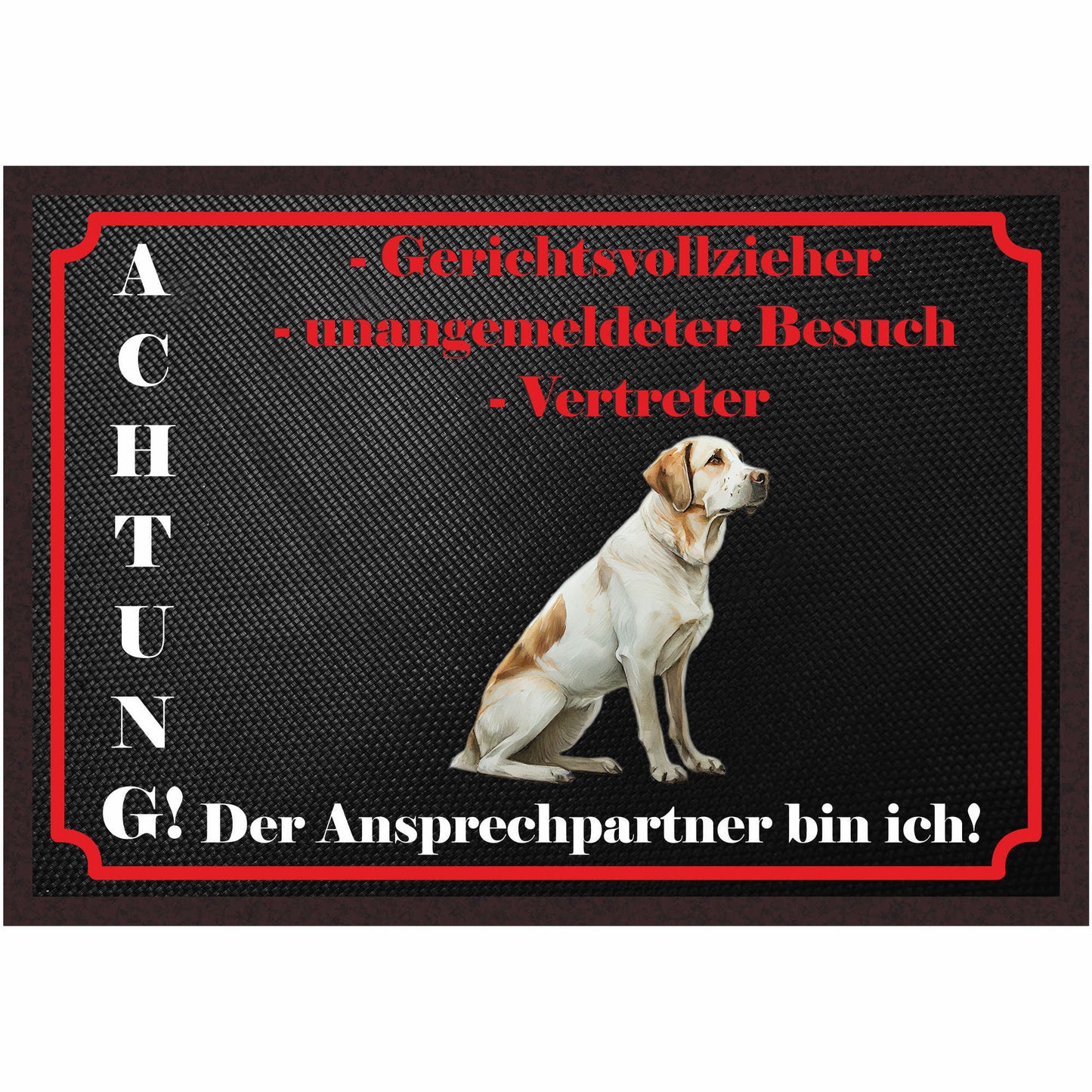 Fussmatte Hund - Labrador Retriever - 50x35 cm mit lustigem Spruch