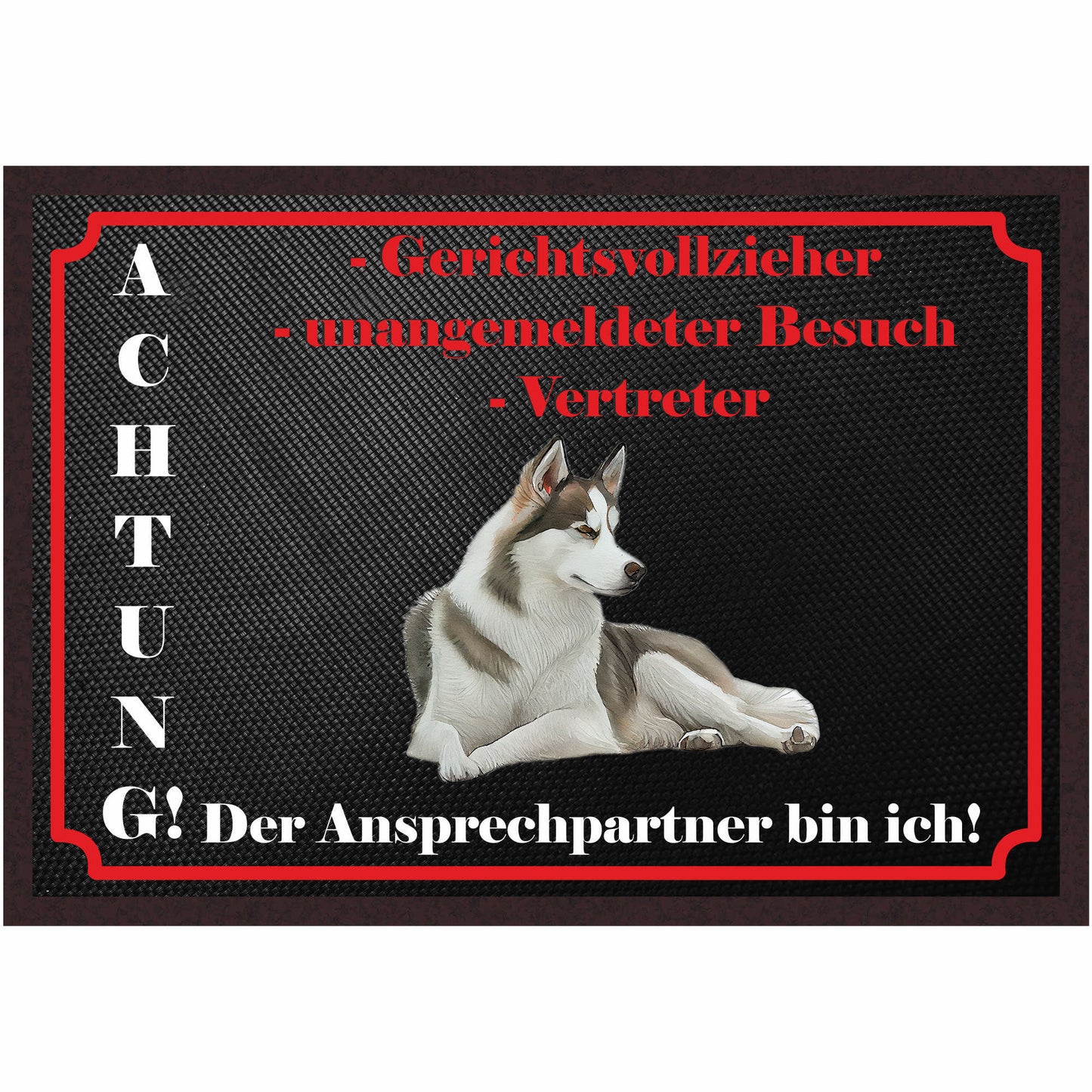 Fussmatte Hund - Sibirischer Husky - 50x35 cm mit lustigem Spruch