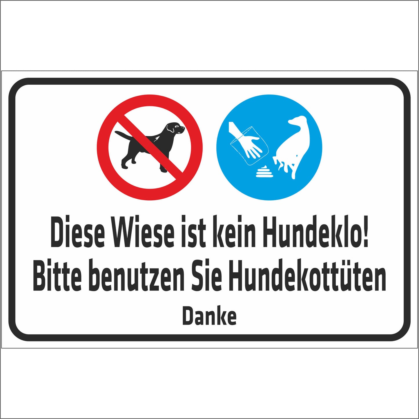 Schild - Diese Wiese ist kein Hundeklo - Bitte benutzen Sie Hundekottüten