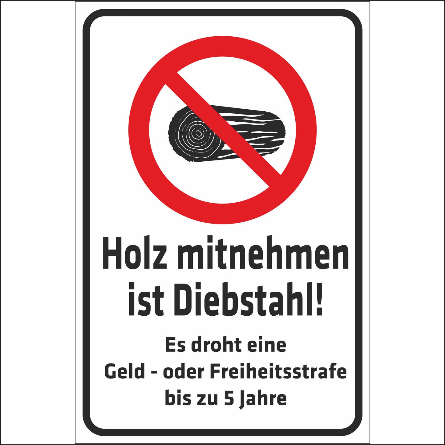 Schild - Holz mitnehmen ist Diebstahl