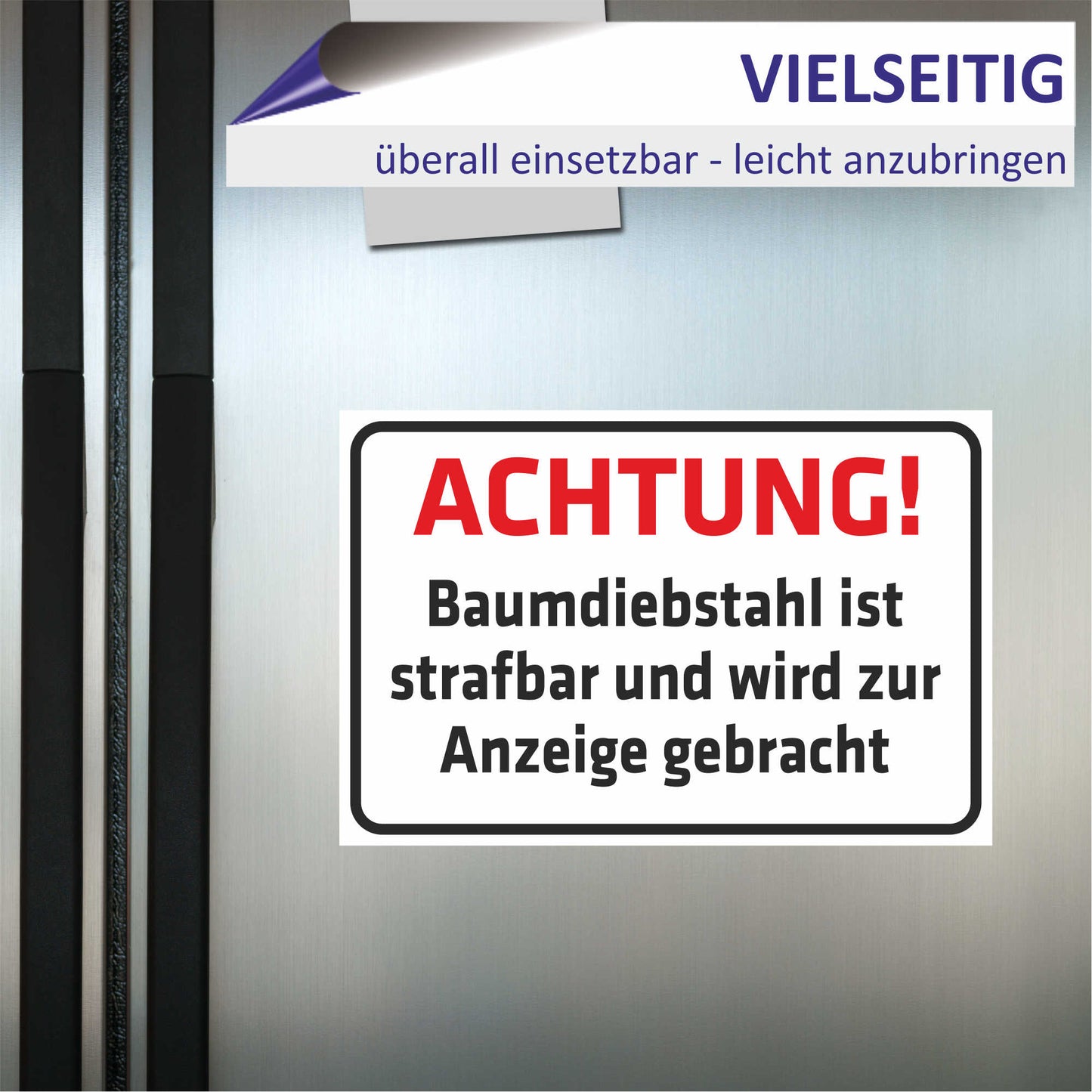 Schild - Achtung - Baumdiebstahl ist strafbar und wird zur Anzeige gebracht