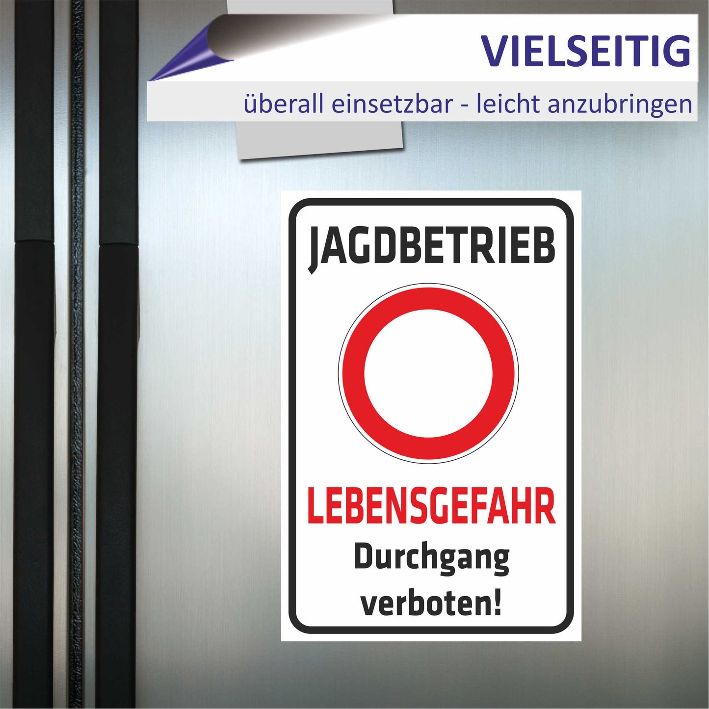 Schild - Verbotsschild -Jagdbetrieb - Lebensgefahr - Durchgang verboten