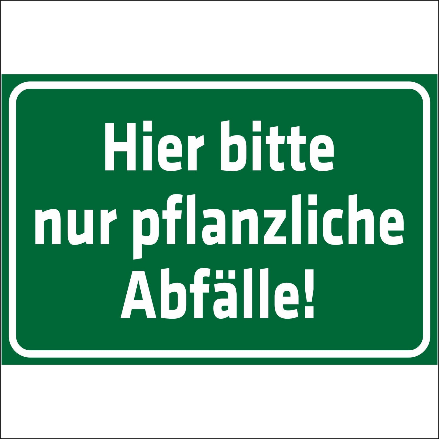 Schild - Verbotsschild -Hier bitte nur pflanzliche Abfälle
