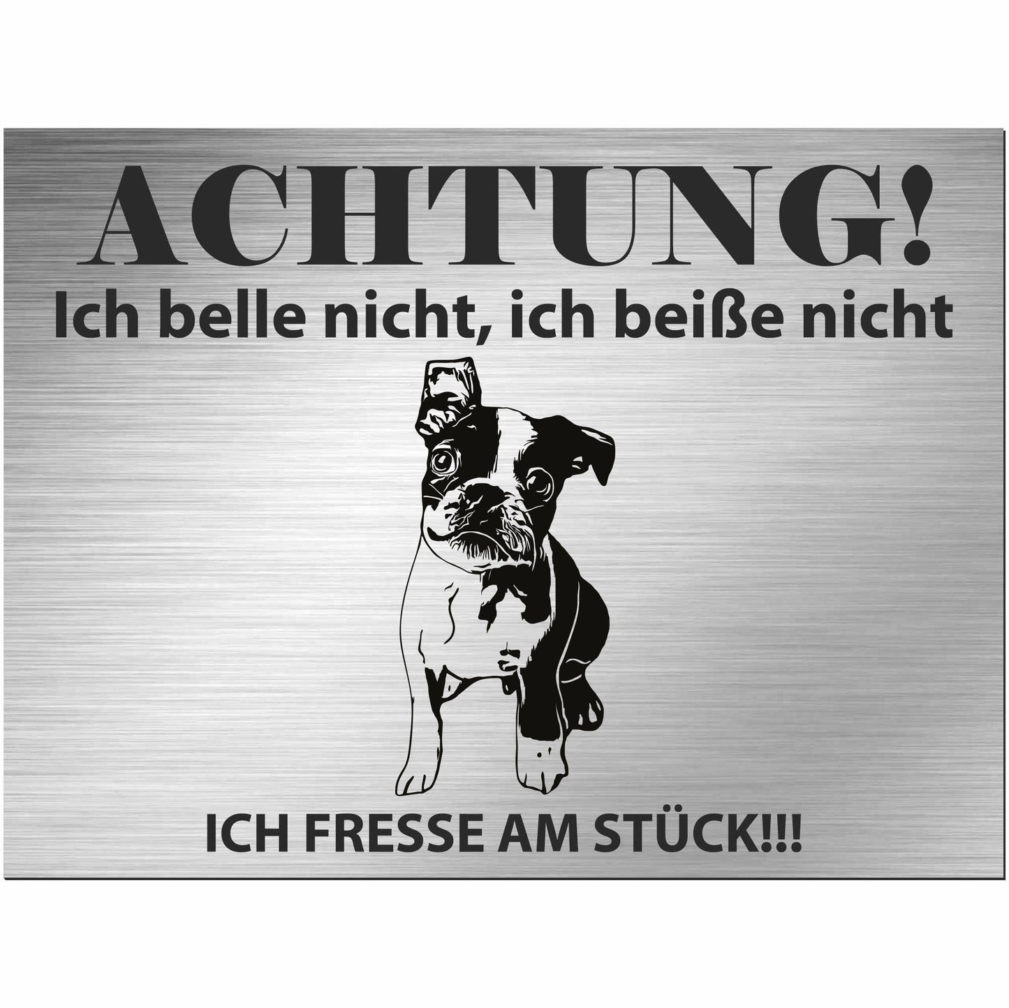 Boston Terrier - Schild bedruckt - Alu-Dibond Edelstahl Look