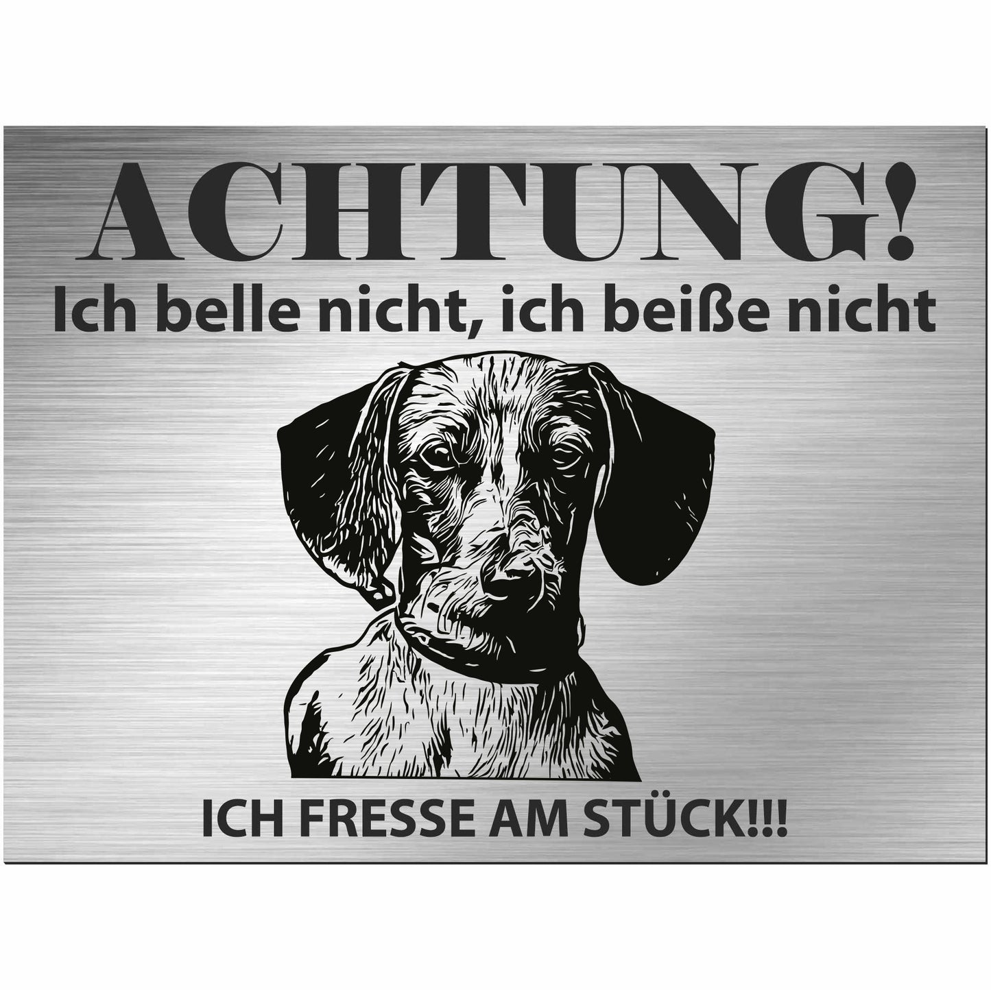 Dackel - Schild bedruckt - Alu-Dibond Edelstahl Look