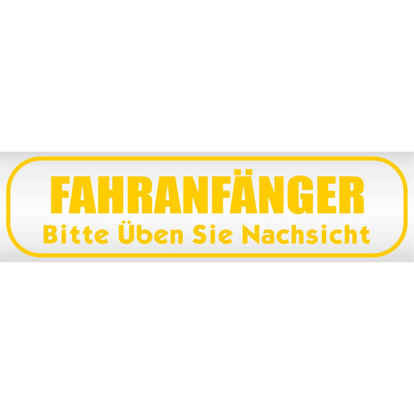Magnetschild - Fahranfänger. Bitte üben Sie Nachsicht - Magnetfolie für Auto - LKW - Truck - Baustelle - Firma
