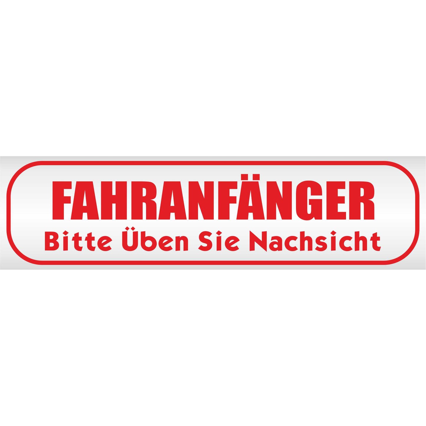 Magnetschild - Fahranfänger. Bitte üben Sie Nachsicht - Magnetfolie für Auto - LKW - Truck - Baustelle - Firma