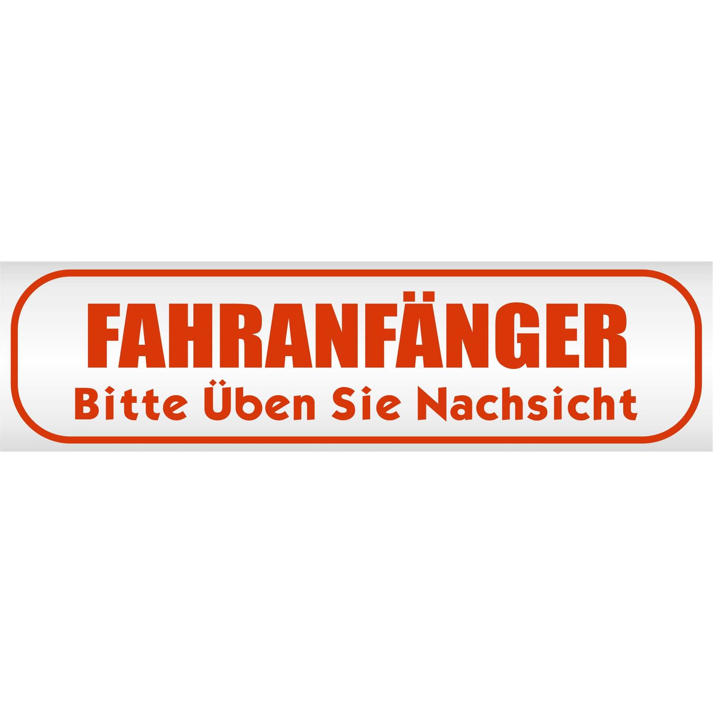 Magnetschild - Fahranfänger. Bitte üben Sie Nachsicht - Magnetfolie für Auto - LKW - Truck - Baustelle - Firma