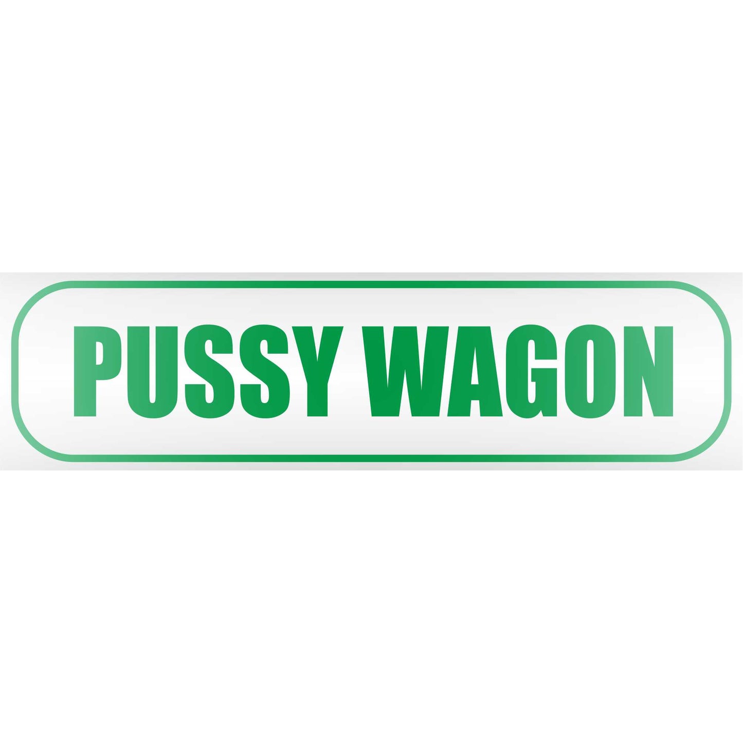 Magnetschild - Pussy Wagon - Magnetfolie für Auto - LKW - Truck - Baustelle - Firma