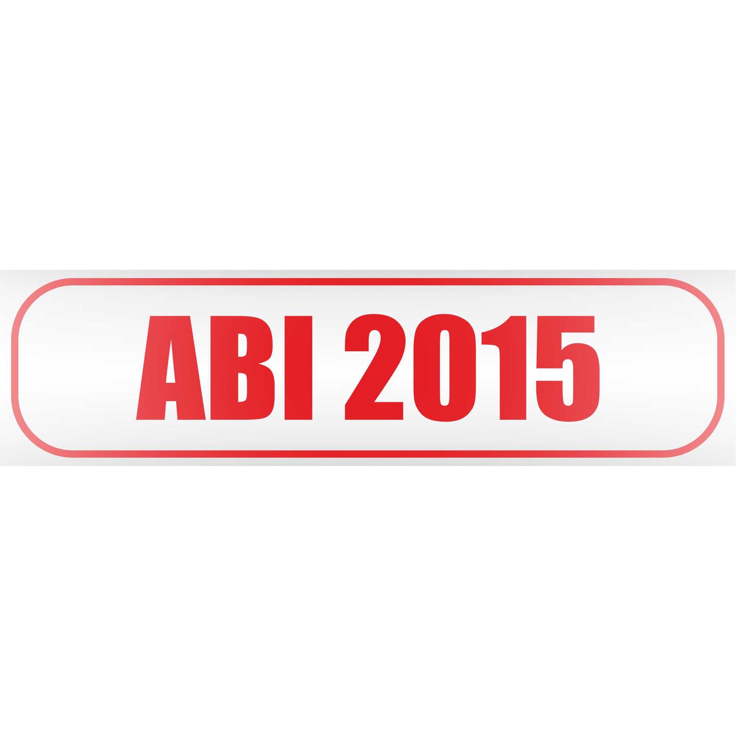 Magnetschild - Abi 2015 - Magnetfolie für Auto - LKW - Truck - Baustelle - Firma