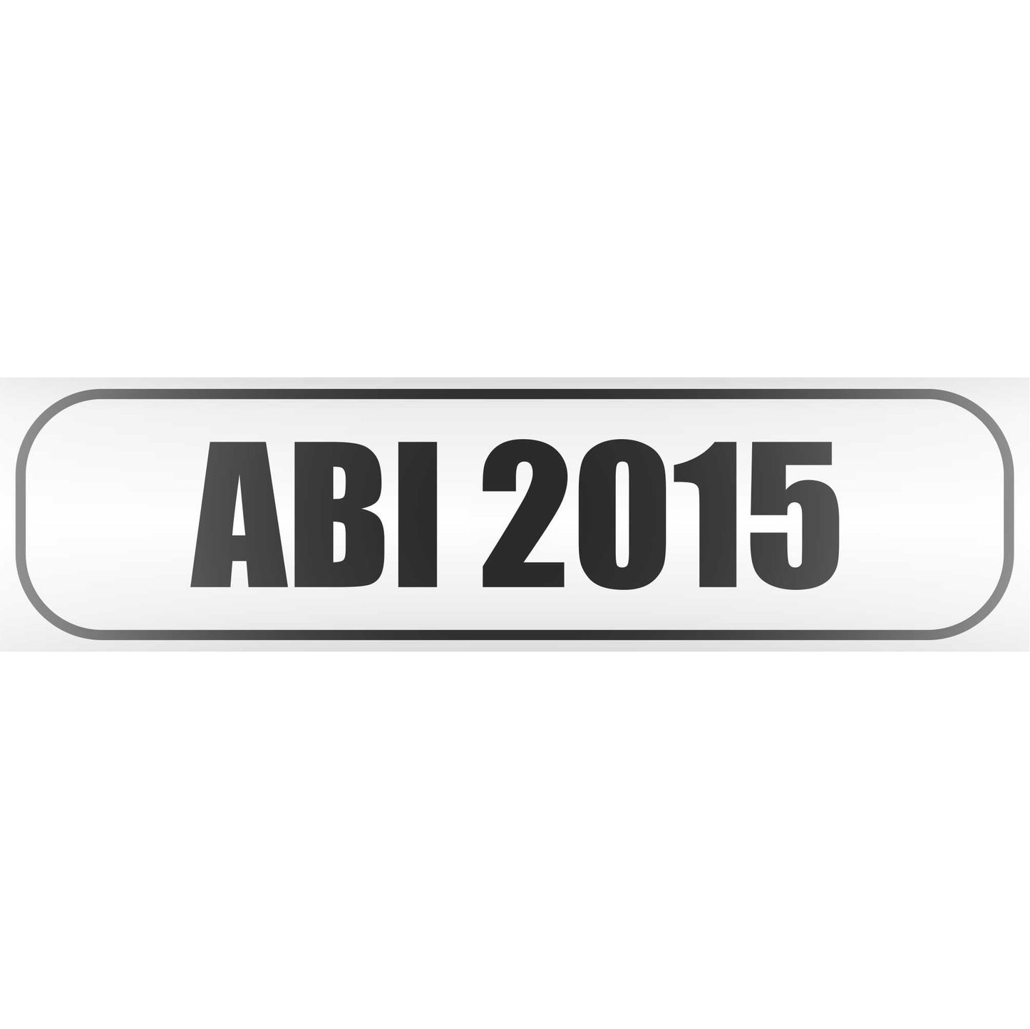 Magnetschild - Abi 2015 - Magnetfolie für Auto - LKW - Truck - Baustelle - Firma