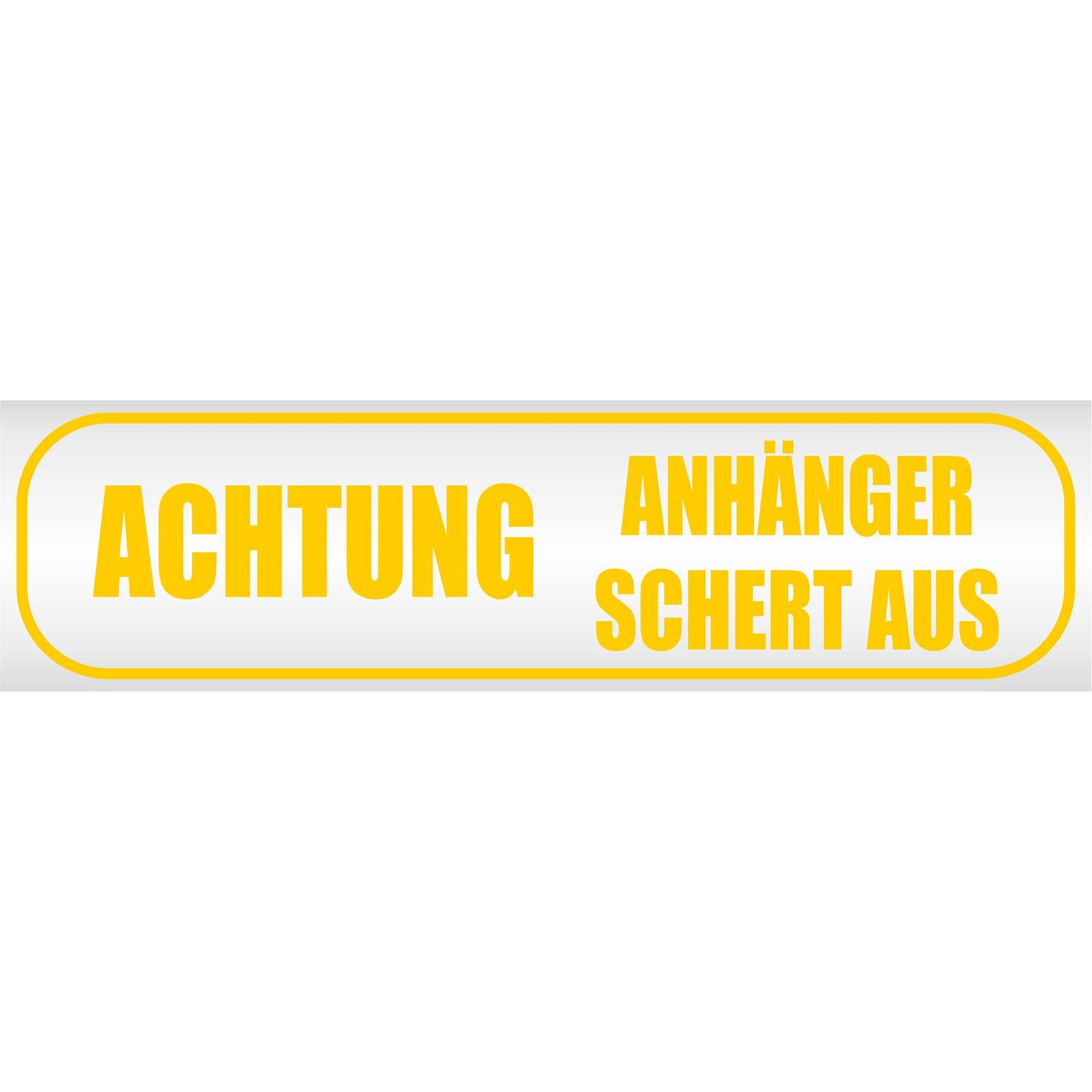 Magnetschild - Achtung! Anhänger schert aus - Magnetfolie für Auto - LKW - Truck - Baustelle - Firma