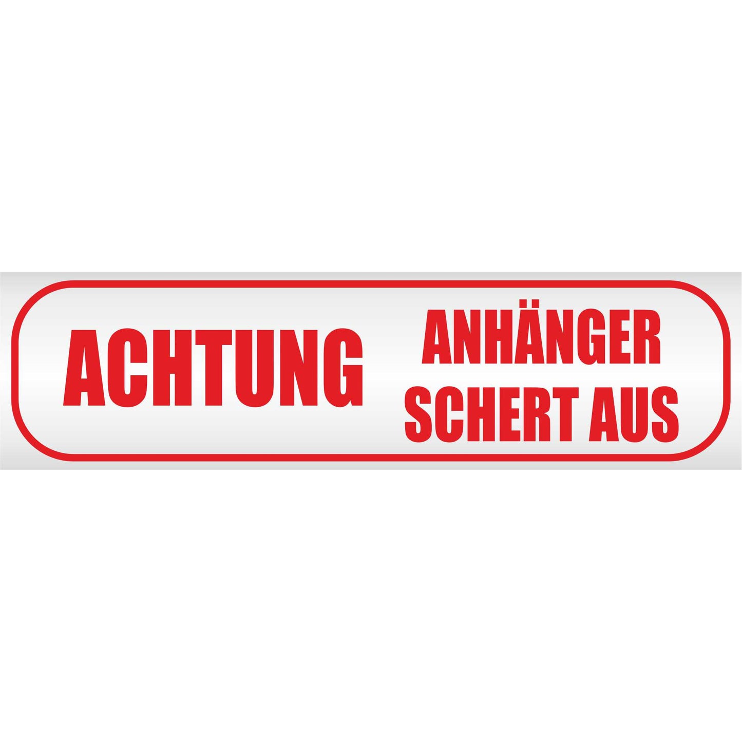 Magnetschild - Achtung! Anhänger schert aus - Magnetfolie für Auto - LKW - Truck - Baustelle - Firma