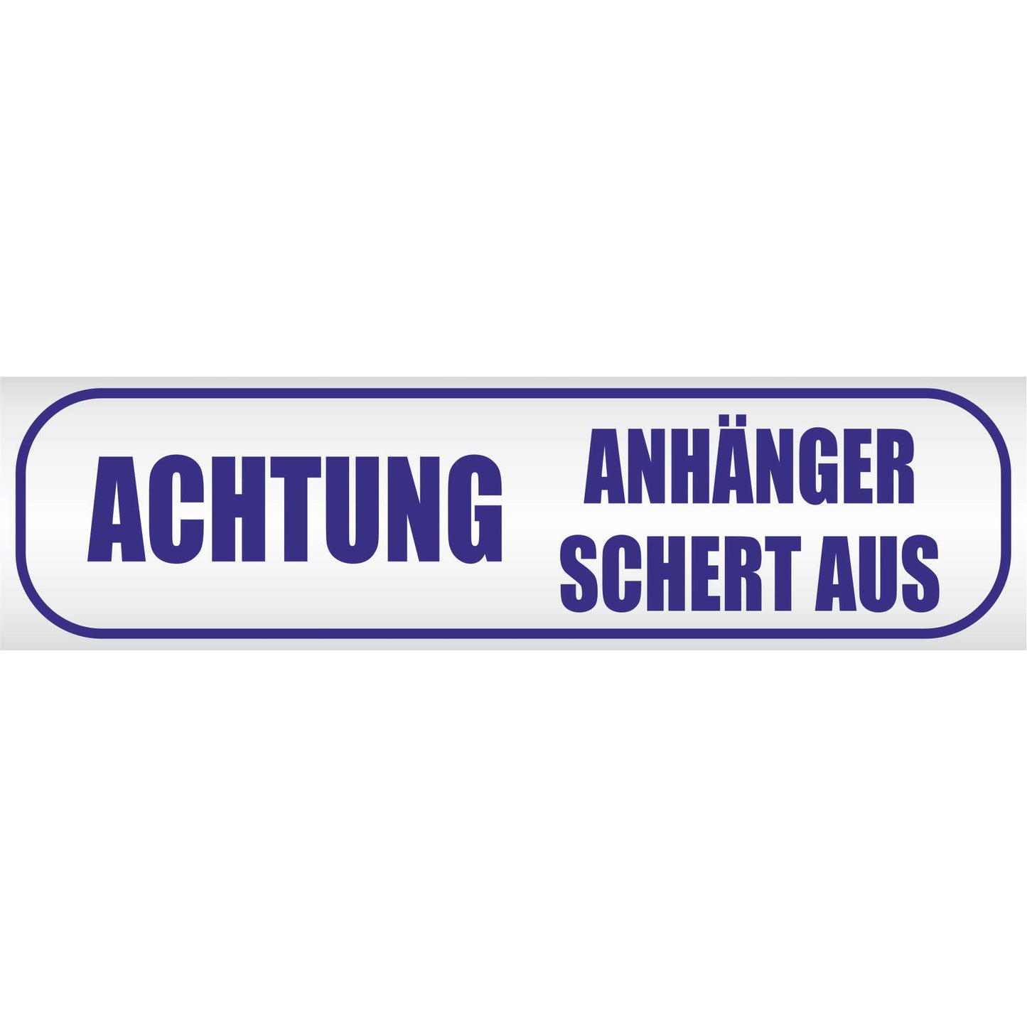 Magnetschild - Achtung! Anhänger schert aus - Magnetfolie für Auto - LKW - Truck - Baustelle - Firma