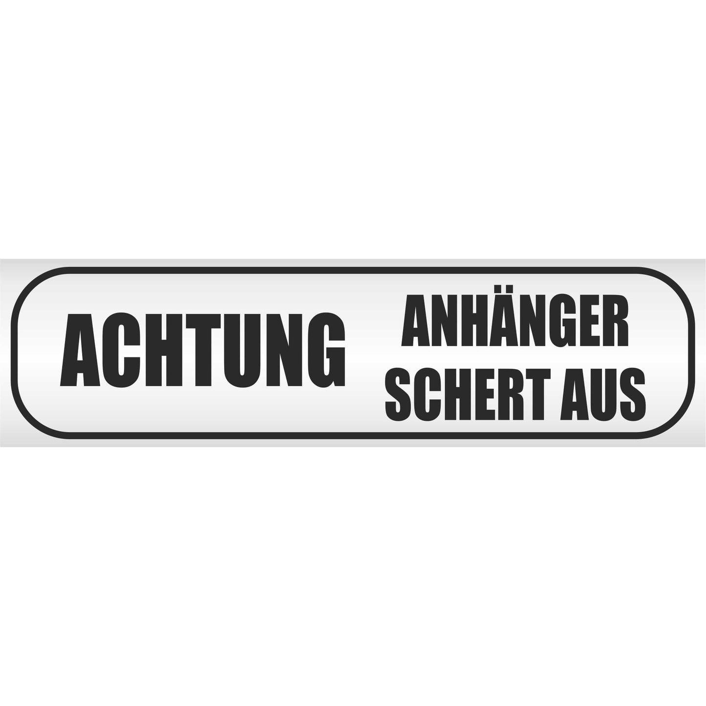 Magnetschild - Achtung! Anhänger schert aus - Magnetfolie für Auto - LKW - Truck - Baustelle - Firma