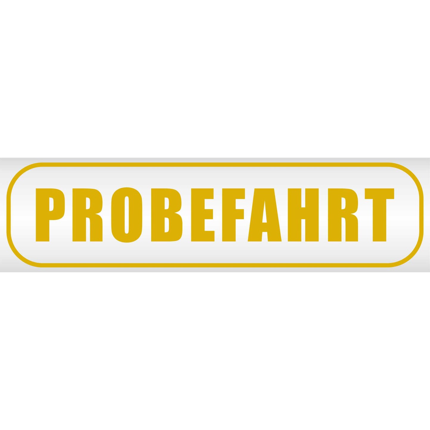 Magnetschild - Probefahrt - Magnetfolie für Auto - LKW - Truck - Baustelle - Firma