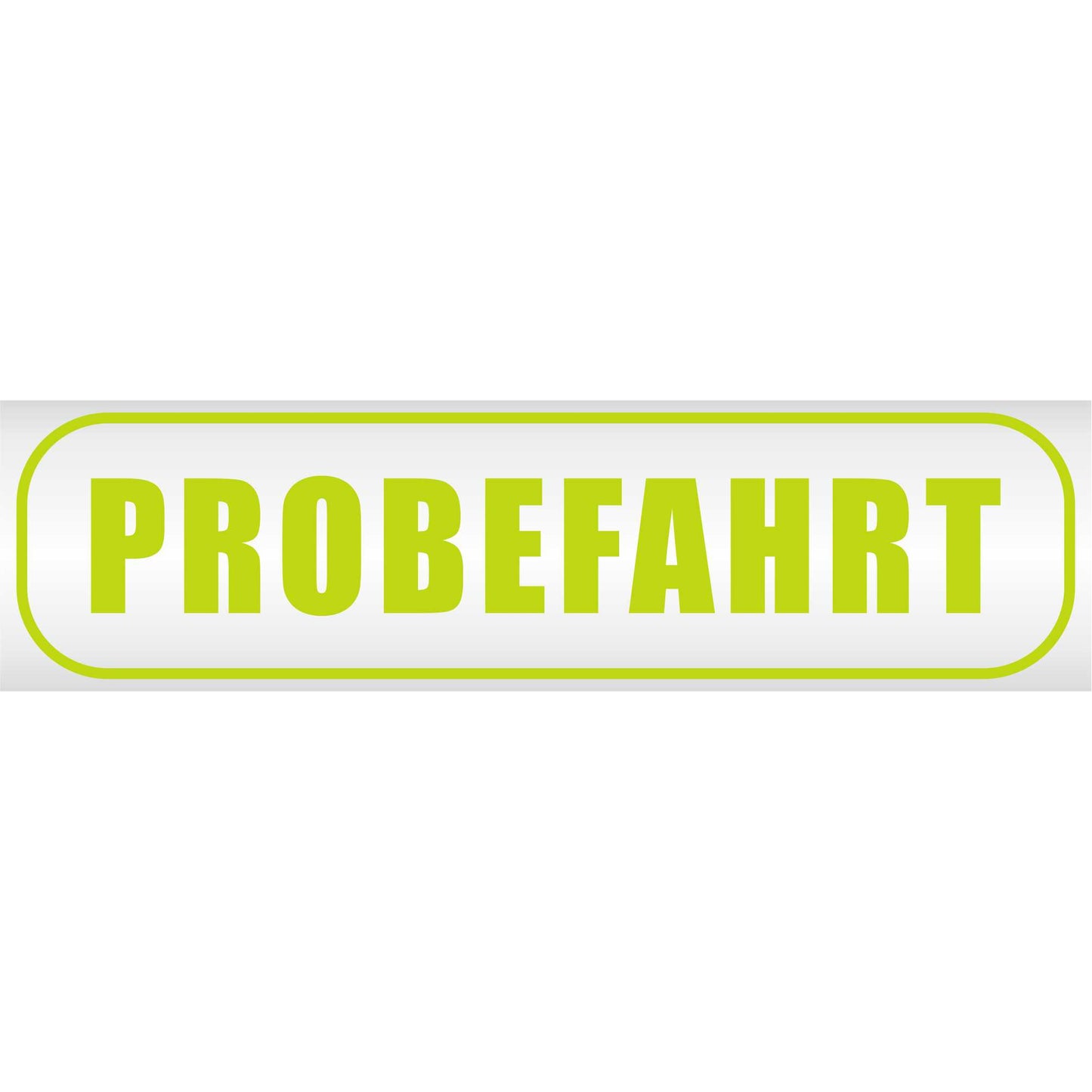 Magnetschild - Probefahrt - Magnetfolie für Auto - LKW - Truck - Baustelle - Firma