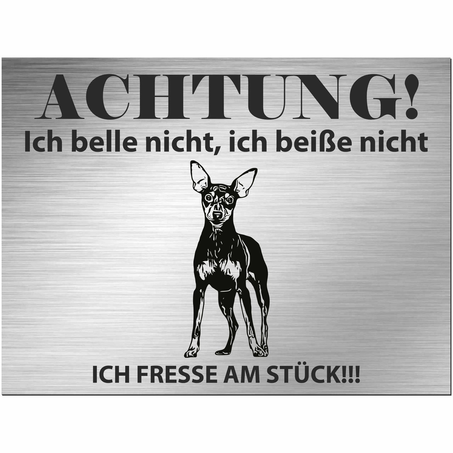 Zwergpinscher - Schild bedruckt - Alu-Dibond Edelstahl Look