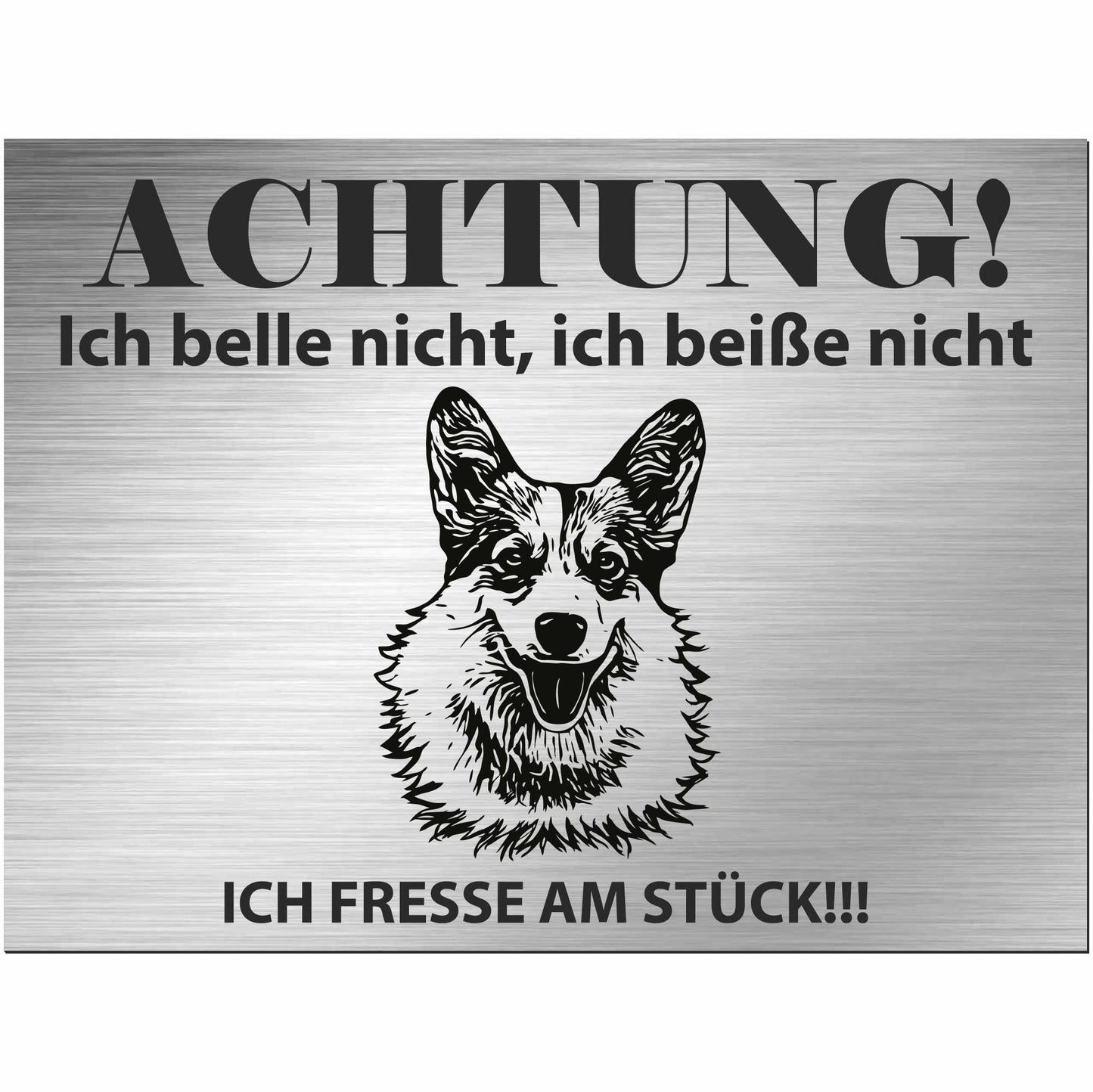 Pembroke Corgi - Schild bedruckt - Alu-Dibond Edelstahl Look