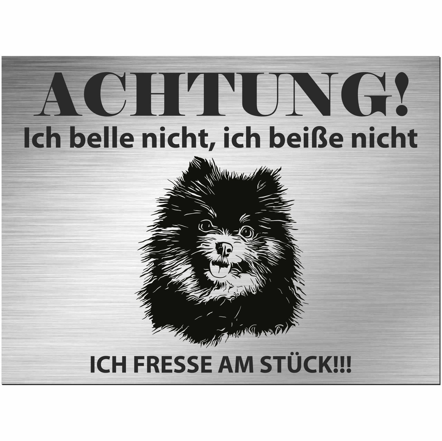 Pomeranian - Schild bedruckt - Alu-Dibond Edelstahl Look