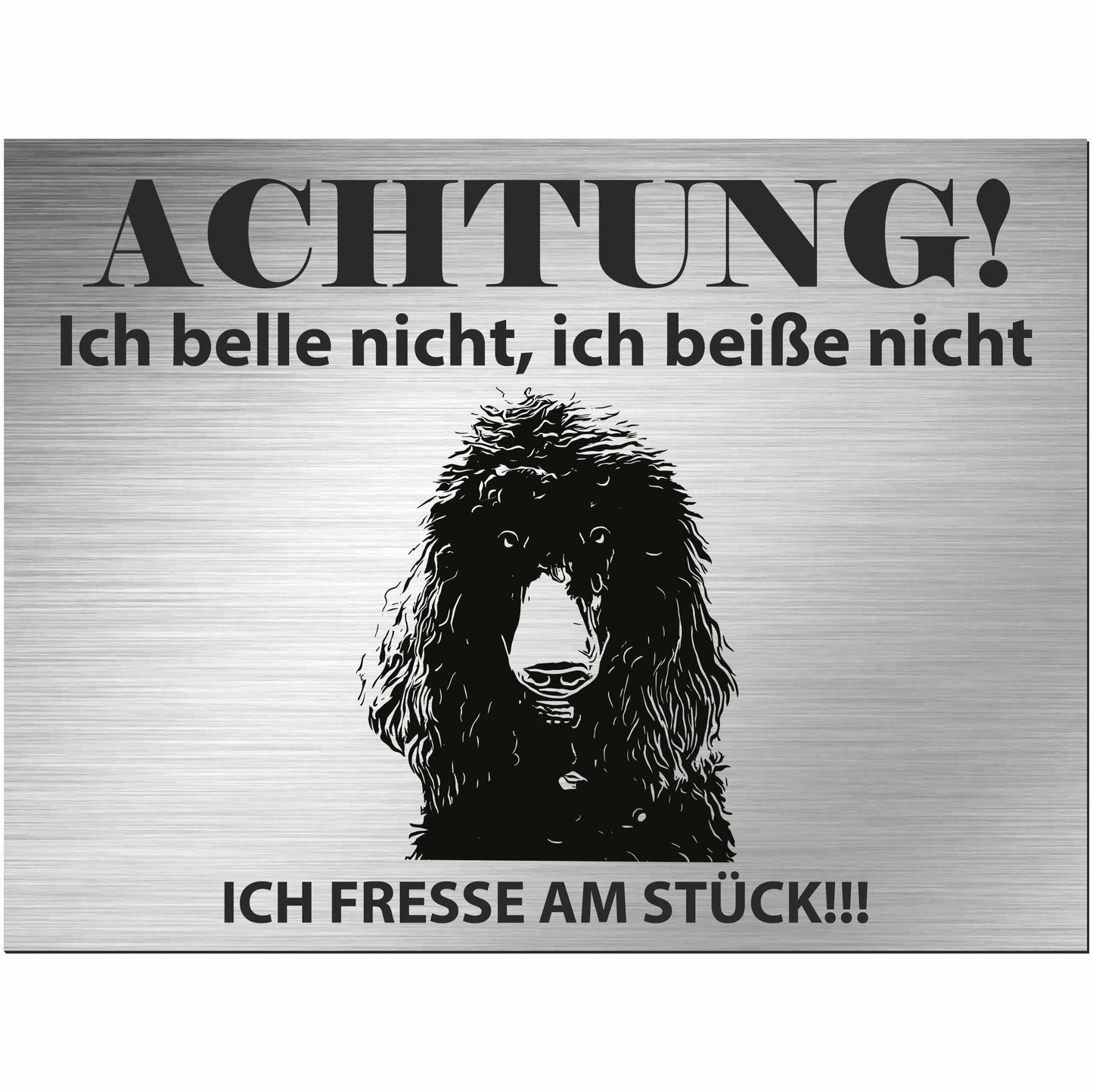 Pudel - Schild bedruckt - Alu-Dibond Edelstahl Look