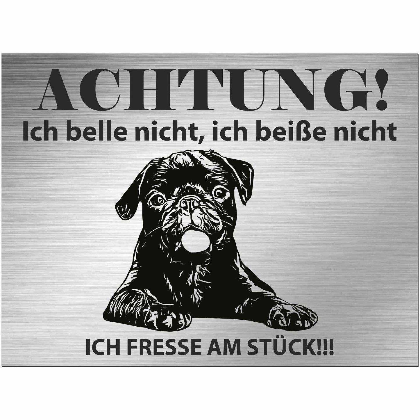 Mops - Schild bedruckt - Alu-Dibond Edelstahl Look