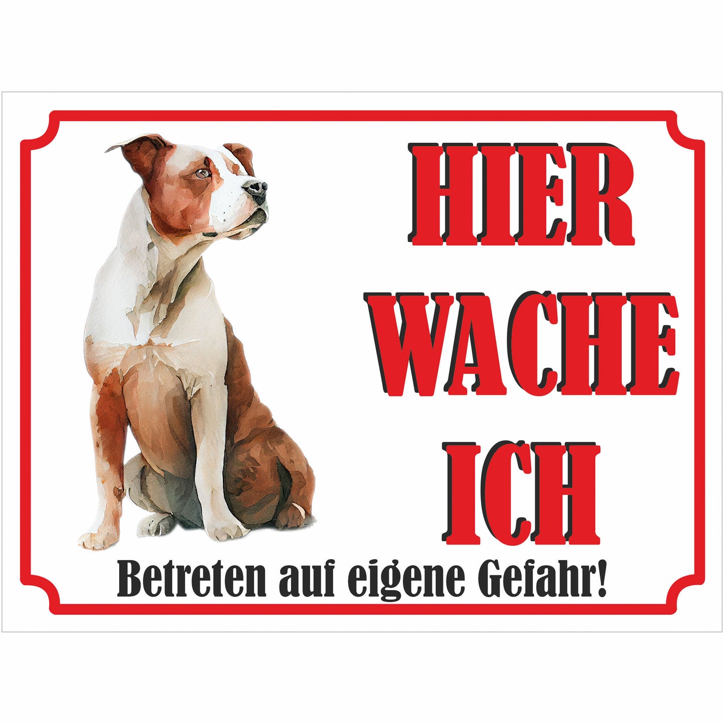 American Stafford - Schild bedruckt - Hier wache ich - Aluverbundplatte Edelstahl Look