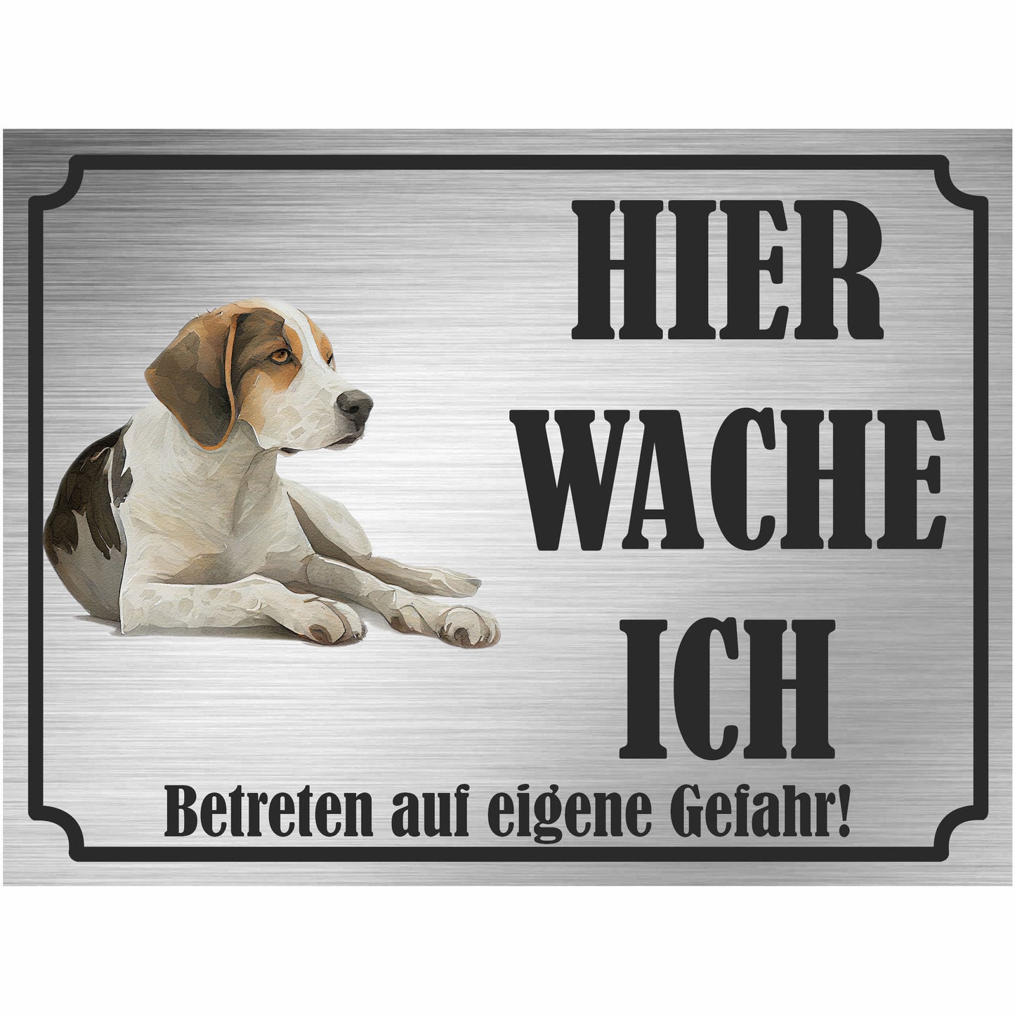 Beagle - Schild bedruckt - Hier wache ich - Aluverbundplatte Edelstahl Look