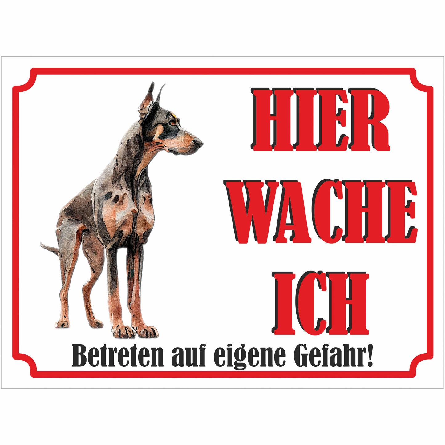 Dobermann - Schild bedruckt - Hier wache ich - Aluverbundplatte Edelstahl Look