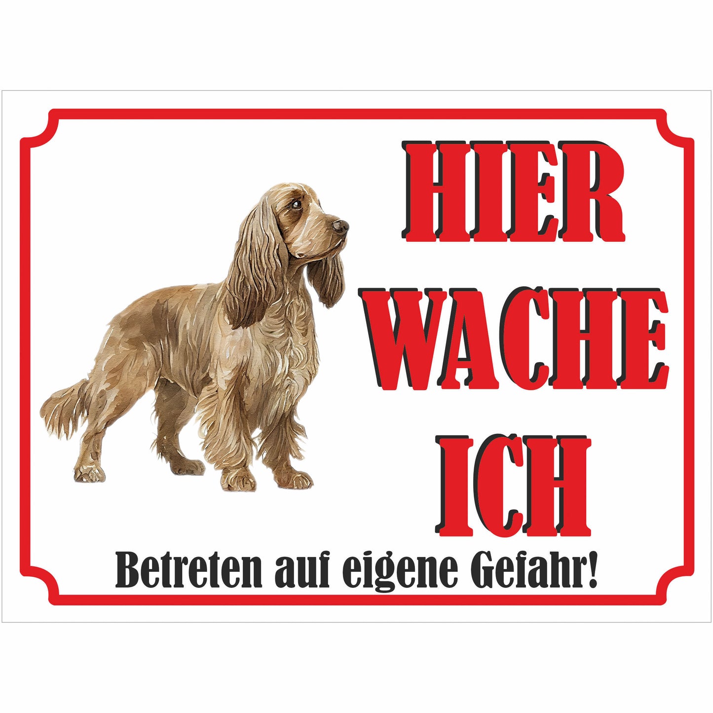 Englisch Cocker Spaniel - Schild bedruckt - Hier wache ich - Aluverbundplatte Edelstahl Look