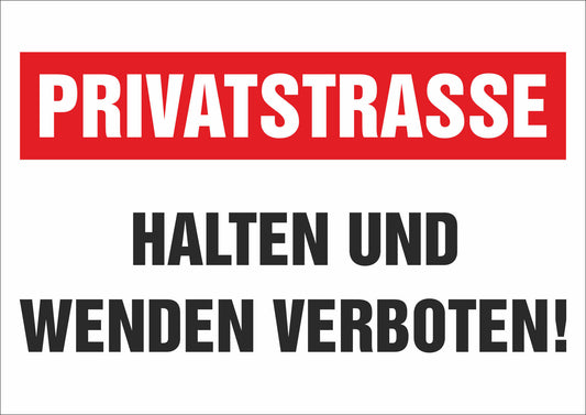 Aufkleber - Schild - Warnung - Privatstrasse. Halten und wenden verboten! - 297 mm x 210 mm