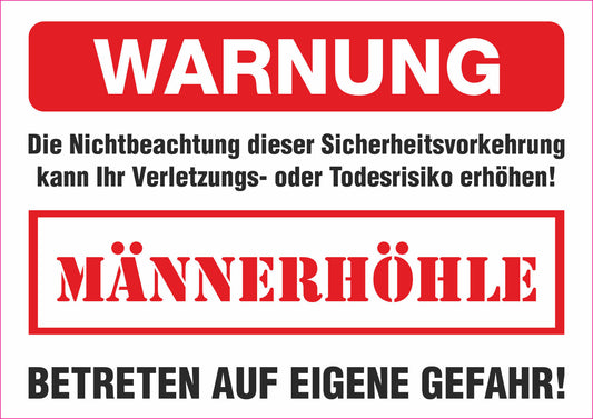 Aufkleber - Schild - Warnung - Männerhöhle - Betreten auf eigene Gefahr! - 210 mm x 148 mm