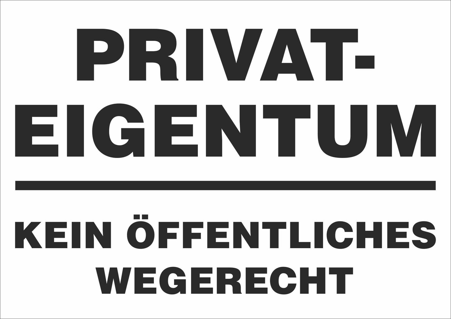 Aufkleber - Schild - Warnung - Privateigentum - Keine Wegerecht! - 297 mm x 210 mm