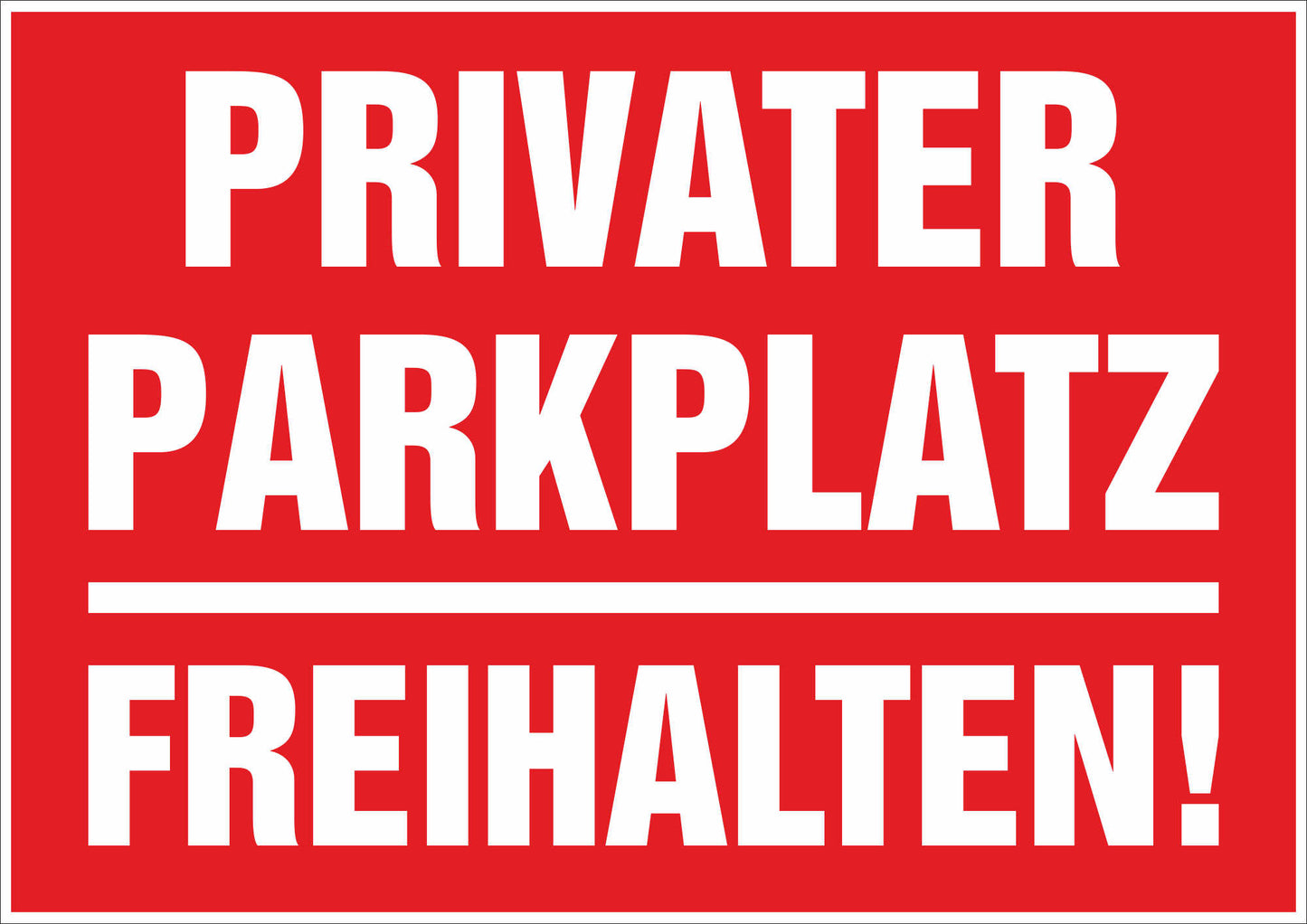 Aufkleber - Schild - Warnung - Privater Parkplatz - Freihalten! - 297 mm x 210 mm