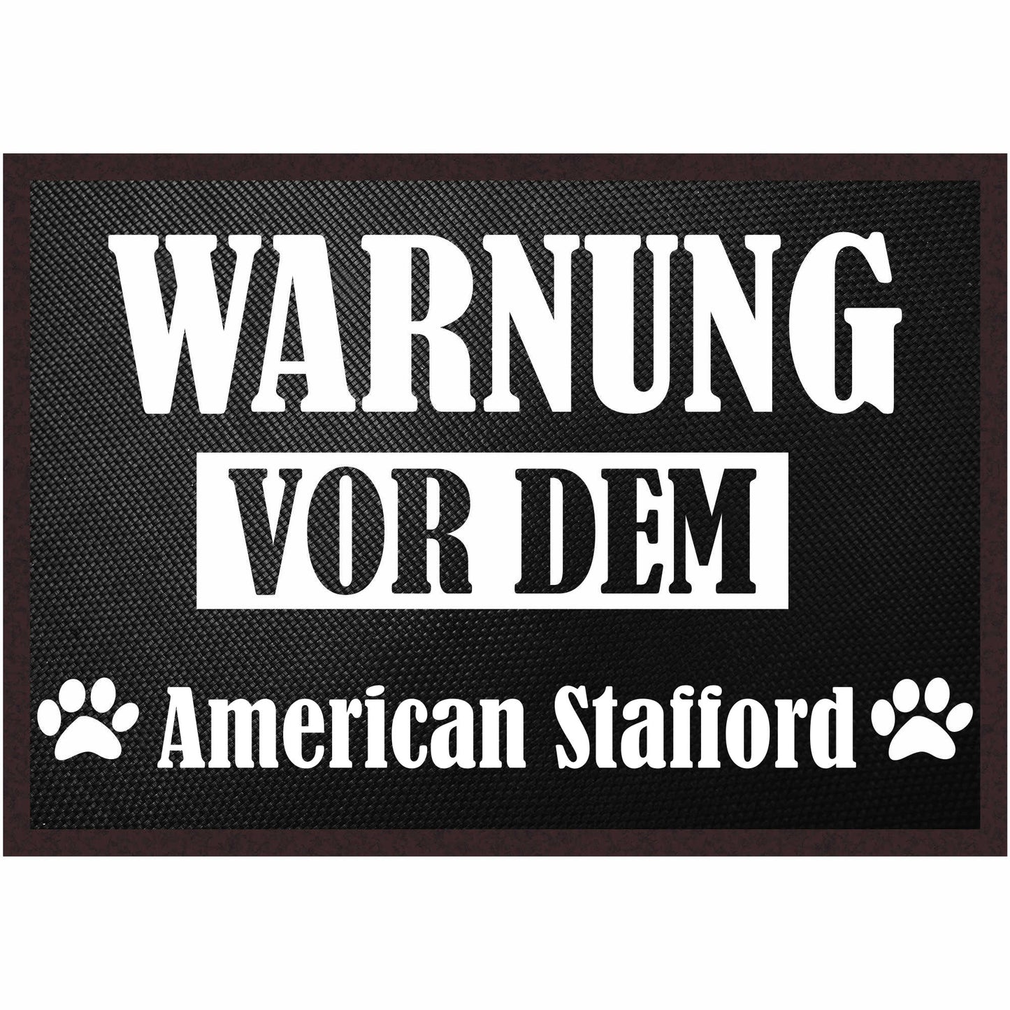 Fussmatte Hund - American Stafford - 50x35 cm mit lustigem Spruch