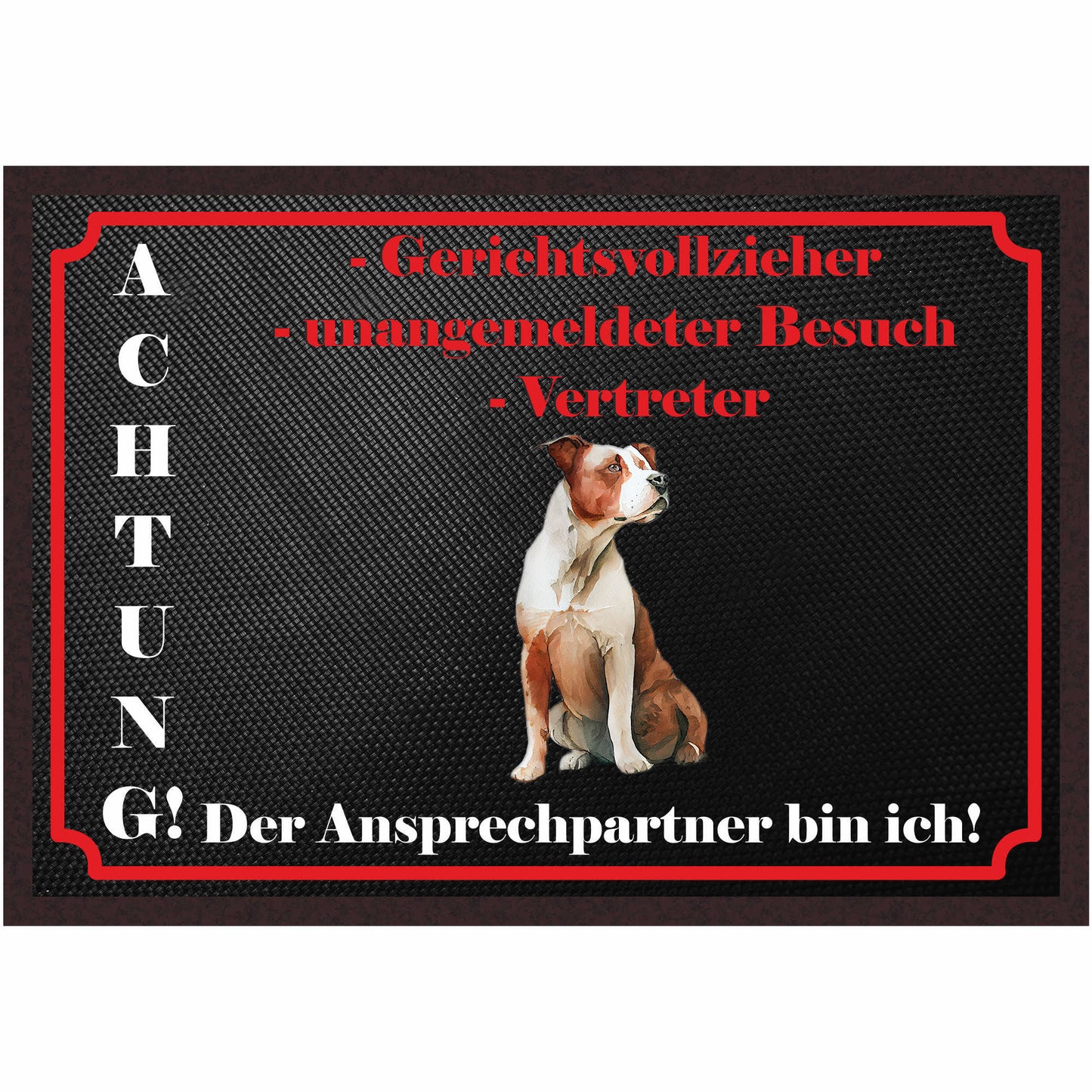 Fussmatte Hund - American Stafford - 50x35 cm mit lustigem Spruch