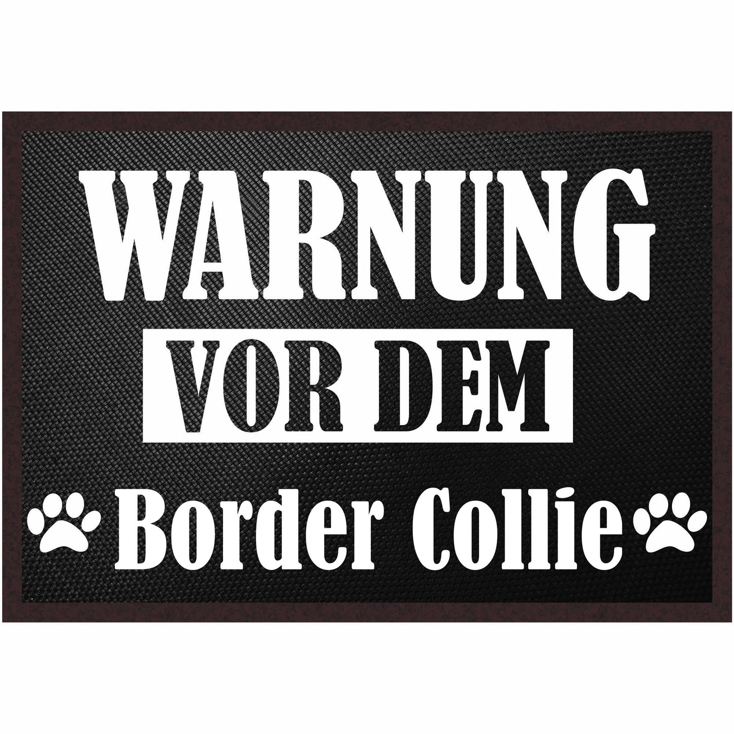 Fussmatte Hund - Border Collie - 50x35 cm mit lustigem Spruch